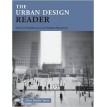 The Urban Design Reader (Routledge Urban Reader Series) - Paperback, 2006 - by Michael Larice  (Author), Elizabeth Macdonald (Author)